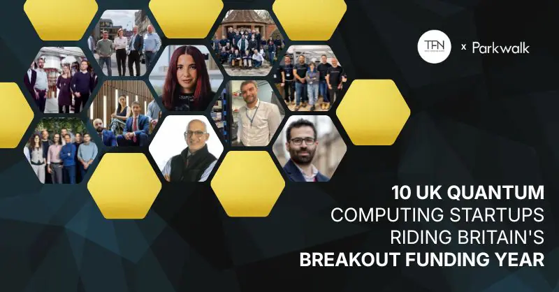 Article graphic: 10 UK quantum computing startups riding Britainâ€™s breakout funding year